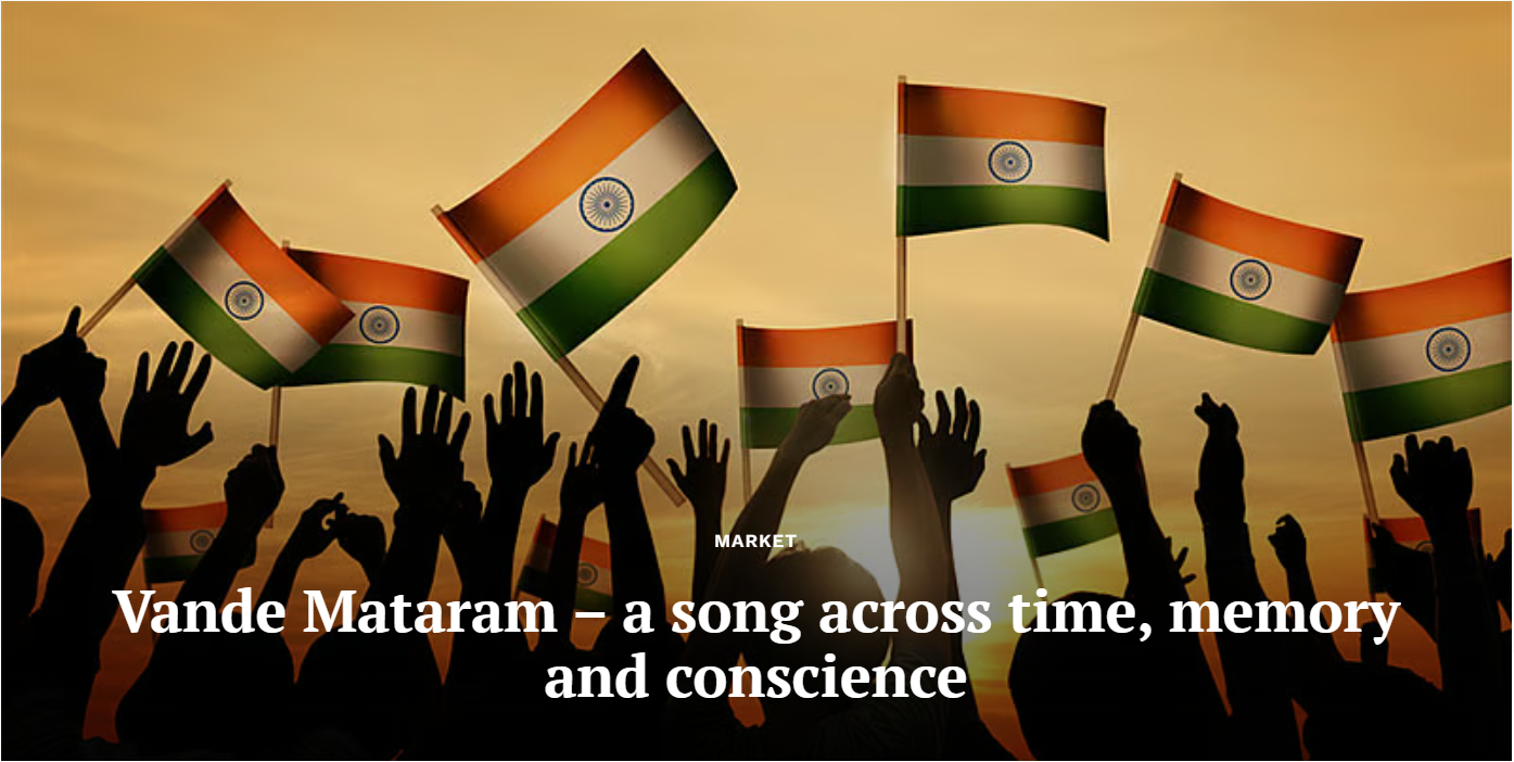 Vande Mataram – a song across time, memory and conscience